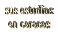 sus estudios en caracas